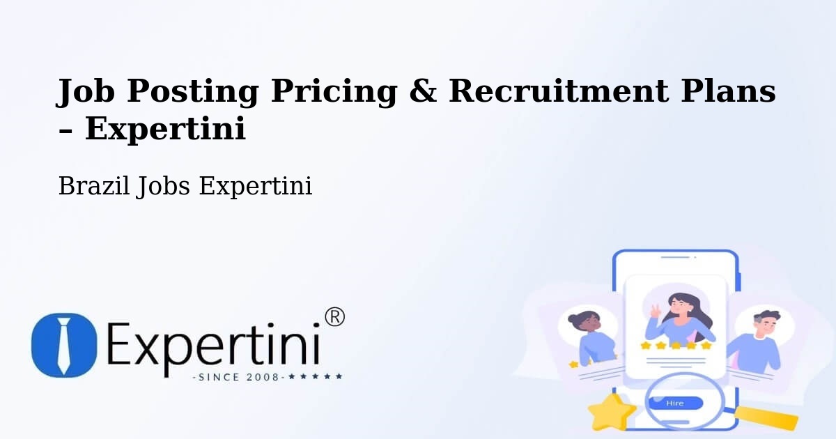 Job Posting Pricing & Recruitment Plans – Itaúna - Itaúna, Brazil Jobs Expertini